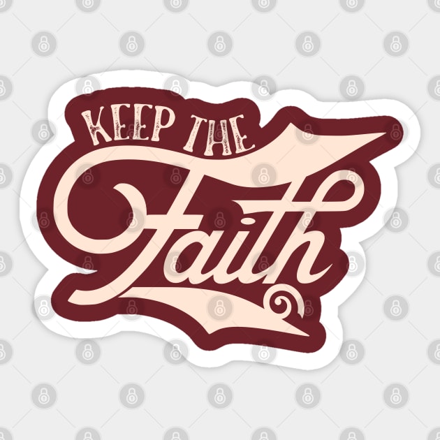 Keep the Faith Sticker by SpaceWiz95